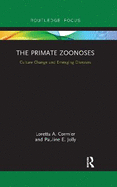 The Primate Zoonoses: Culture Change and Emerging Diseases