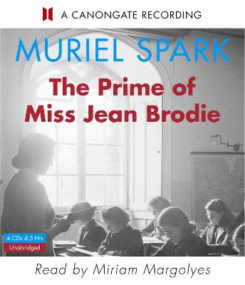 The Prime of Miss Jean Brodie - Spark, Muriel, and Margolyes, Miriam (Read by)