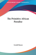 The Primitive African Paradise