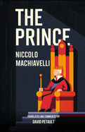 The Prince: A New Translation in Modern Accessible English