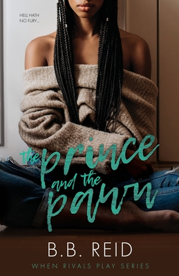 The Prince and the Pawn: An Interracial Forbidden Romance - Reid, B B