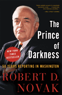 The Prince of Darkness: 50 Years Reporting in Washington