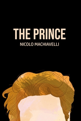 The Prince - Machiavelli, Nicolo