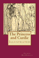 The Princess and Curdie: Illustrated