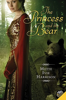 The Princess and the Bear - Harrison, Mette Ivie