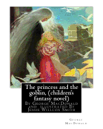 The princess and the goblin, By George MacDonald (children's fantasy novel): illustrated By Jessie Willcox Smith (September 6, 1863 - May 3, 1935) was one of the most prominent female illustrators in the United States during the Golden Age of American il