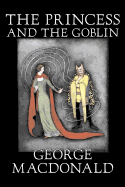 The Princess and the Goblin by George MacDonald, Fiction, Classics, Action & Adventure