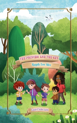 The Princess and the Key (Happily Ever After, Book #3) - Solorzano, Laurel