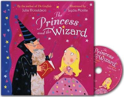 The Princess and the Wizard. Julia Donaldson - Donaldson, Julia, and Staunton, Imelda (Read by)