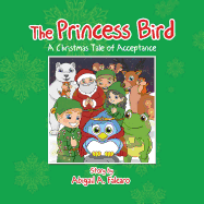 The Princess Bird: A Christmas Tale of Acceptance
