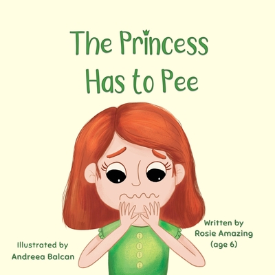 The Princess Has to Pee - Amazing, Rosie