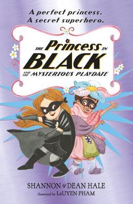 The Princess in Black and the Mysterious Playdate - Hale, Shannon, and Hale, Dean