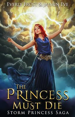 The Princess Must Die - Frost, Everly, and Eve, Jaymin