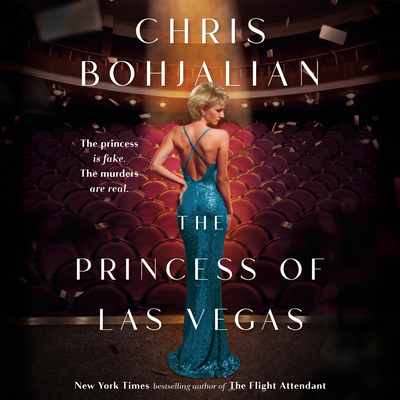 The Princess of Las Vegas - Bohjalian, Chris, and Maarleveld, Saskia (Read by), and Experience, Grace (Read by)