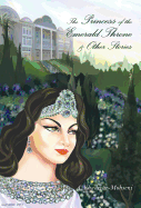 The Princess of the Emerald Throne & Other Stories