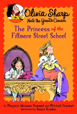 The Princess of the Fillmore Street School - Sharmat, Marjorie Weinman, and Sharmat, Mitchell