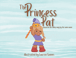 The Princess Pat: Based on the Camp Song by the Same Name