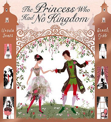 The Princess Who Had No Kingdom - Jones, Ursula