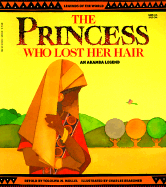The Princess Who Lost Her Hair: An Akamba Legend - Mollel, Tololwa M, and Reasoner, Charles (Illustrator)