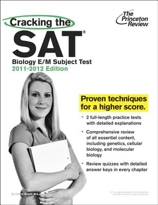 The Princeton Review Cracking the SAT Biology E/M Subject Test - Wright, Judene