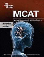 The Princeton Review MCAT Verbal Reasoning & Writing Review