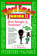 The Princeton Review Word Smart Junior II: More Straight-A Vocabulary - Brantley, C. L