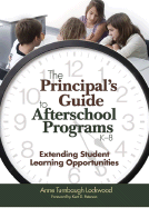 The Principal s Guide to Afterschool Programs, K-8: Extending Student Learning Opportunities