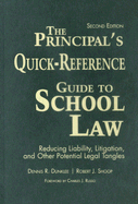 The Principals Quick-Reference Guide to School Law: Reducing Liability, Litigation, and Other Potential Legal Tangles