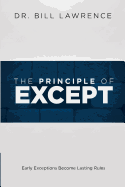 The Principle of Except: Early Exceptions Become Lasting Rules