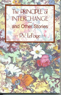 The Principle of Interchange and Other Stories