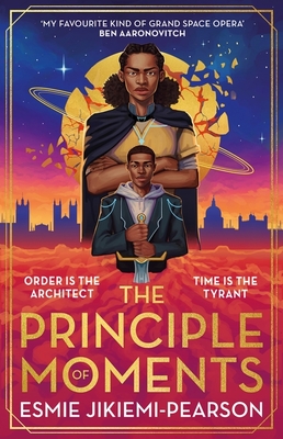 The Principle of Moments: The instant Sunday Times bestseller and first ever winner of the Future Worlds Prize - Jikiemi-Pearson, Esmie