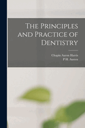 The Principles and Practice of Dentistry