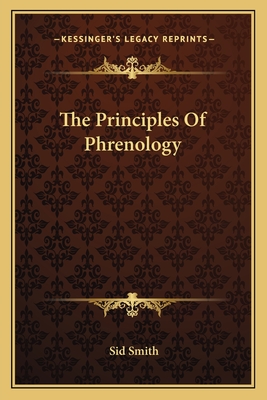 The Principles of Phrenology - Smith, Sid