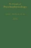 The Principles of Psychophysiology: Vol. 2 Sensation; A Survey of Modern Scientific Psychology