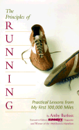 The Principles of Running: Practical Lessons from My First 100,000 Miles