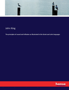 The principles of sound and inflexion as illustrated in the Greek and Latin languages