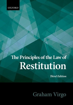 The Principles of the Law of Restitution - Virgo, Graham