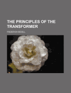 The Principles of the Transformer