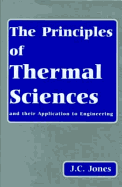 The Principles of Thermal Sciences and Their Application to Engineering