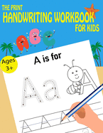 The Print Handwriting Workbook For Kids