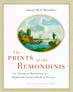 The Prints of the Remondinis: An Attempt to Reconstruct an Eighteenth-Century World of Pictures