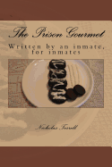 The Prison Gourmet: Written by an inmate, for inmates?.