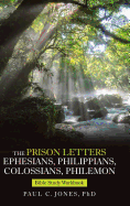 The Prison Letters Ephesians, Philippians, Colossians, Philemon: Bible Study Workbook