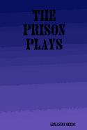 The Prison Plays