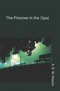 The prisoner in the opal