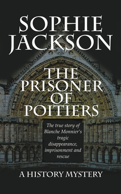 The Prisoner of Poitiers - Jackson, Sophie