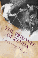 The Prisoner of Zenda: Illustrated