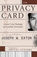 The Privacy Card: A Low Cost Strategy to Combat Terrorism