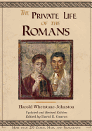 The Private Life of the Romans: Updated and Revised Edition