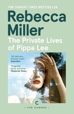 The Private Lives of Pippa Lee - Miller, Rebecca